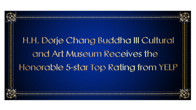 H.H.-Dorje-Chang-Buddha-III-Cultural-and-Art-Museum-Receives-the-Honorable-5-star-Top-Rating-from-YELP-678x381